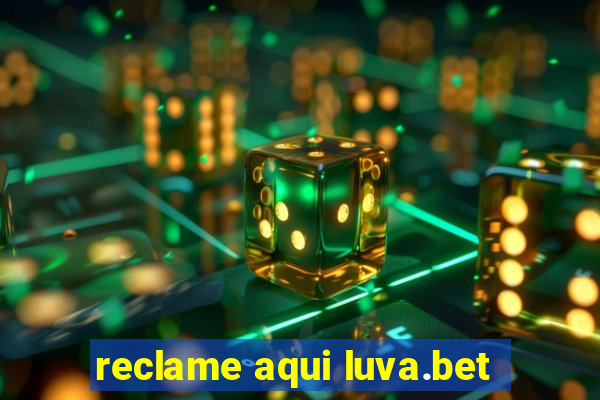 reclame aqui luva.bet